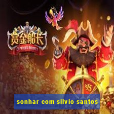 sonhar com silvio santos